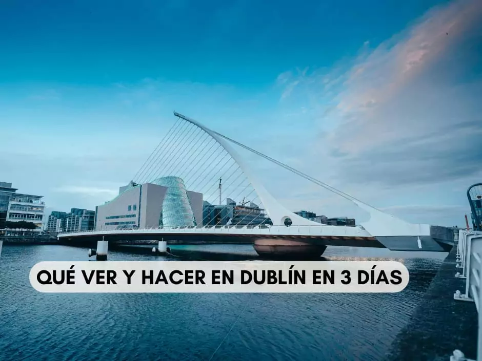 QUE VER Y HACER EN DUBLÍN EN 3 DÍAS